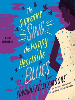 The Supremes Sing the Happy Heartache Blues by Edward Kelsey Moore